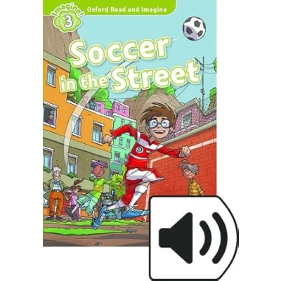 Imagen de Oxford Read and Imagine 3. Soccer in the Street MP3 Pack