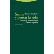 Imagen de Sentir Y Pensar La Vida. Ensayos De Fenomenología Filosofía Española (ESTRUCTURAS PROCESOS FILOSOFIA)