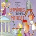 Imagen de Empuries El Primer Mercat (histories De La Historia)
