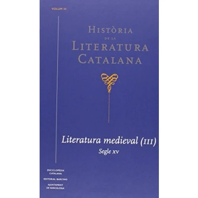 Imagen de Història de la Literatura Catalana Vol. 3: medieval (III). Segle XV