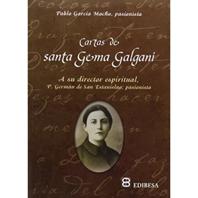 Imagen de Cartas de Santa Gema Galgani: A su director espiritual. Padre Germán San Estanislao, pasionista (Agua Viva)