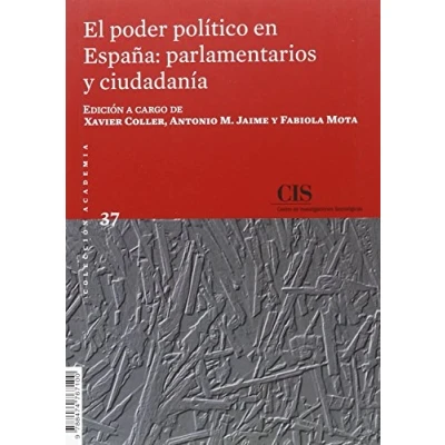 Imagen de Poder político en España,El: parlamentarios y ciudadanía: 37 (Academia)