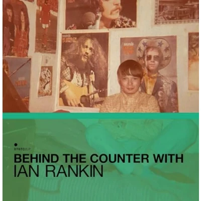 Imagen de BEHIND THE COUNTER WITH IAN RANKIN