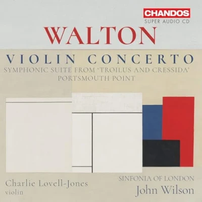 Imagen de Sir William Walton: Violin Concerto; Symphonic Suite from &#039;Troilus and Cressida&#039;; Portsmouth Point