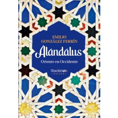 Imagen de ALANDALUS: Oriente en Occidente (SHACKLETON BOOKS)