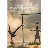 Imagen de eventos deportivos socialmente responsables. Una vía Sostenible De gestión deportiva (Plural)