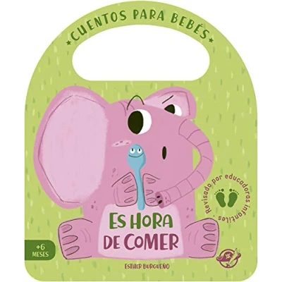 Imagen de Es Hora de Comer: Un cuento cartón para aprender a comer todo, interactivo, con una solapa y asa: 3 (Pasito pasito me hago grandecito)