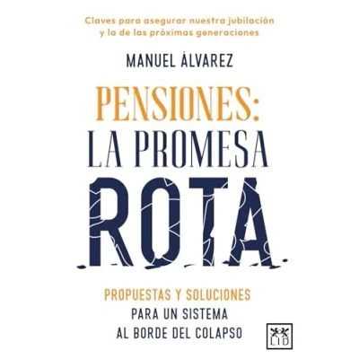 Imagen de Pensiones: La Promesa Rota