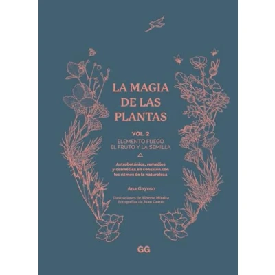 Imagen de la magia de las plantas: Vol. 2. Elemento fuego. El fruto y semilla
