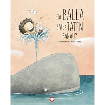 Imagen de Eta balea batek jaten banau? (EUSKERA) (Colección Susanna Isern &amp; Rocio Bonilla)