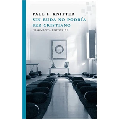 Imagen de Sin Buda no podría ser cristiano (Fragmentos)
