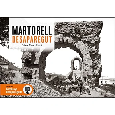 Imagen de MARTORELL DESAPAREGUT (CATALUNYA DESAPAREGUDA)
