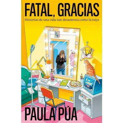 Imagen de Fatal, gracias: Historias de una vida tan desastrosa como la tuya (Obras diversas)