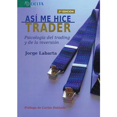 Imagen de Así me hice trader: Psicología del trading y de la inversión (SIN COLECCION)