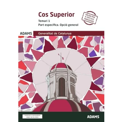 Imagen de Cos SUPERIOR. TEMARI 1. part ESPECÍFICA. Opció general (Temaris 1 y 2 Superior, específica, de la Generalitat Catalunya (OC))