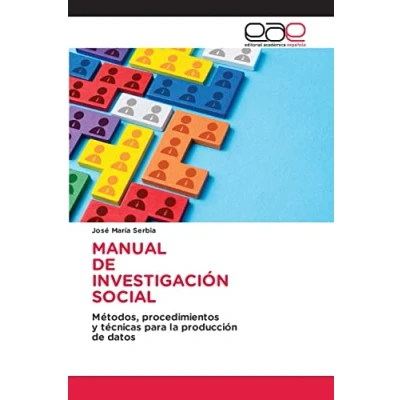 Imagen de MANUAL de INVESTIGACIÓN SOCIAL: Métodos, procedimientos y técnicas para la producción datos