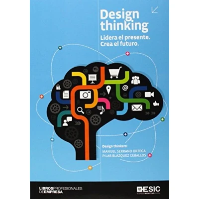 Imagen de Design thinking. Lidera el presente.Crea futuro (Libros Profesionales)
