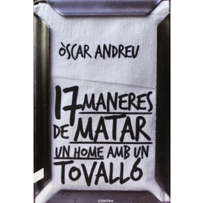 Imagen de Disset maneres de matar un home amb tovalló (3.ª edició) (SIN COLECCION)