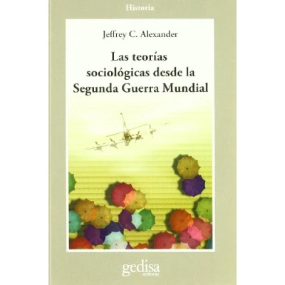 Imagen de Las Teorías Sociologicas Desde La 2º Guerra Mundial (SIN COLECCION)