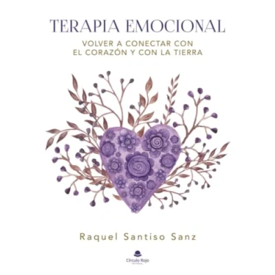 Imagen de TERAPIA EMOCIONAL: Volver a conectar con el Corazón y la Tierra (SIN COLECCION)