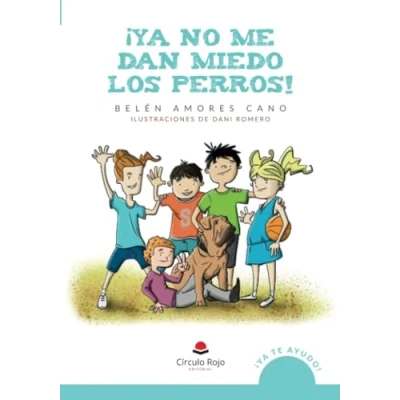 Imagen de ¡Ya no me dan miedo los perros! (SIN COLECCION)