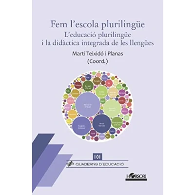 Imagen de Fem l&#039;escola plurilingüe: L&#039;educació plurilingüe i la didàctica integrada de les llengües: 101 (Quaderns d&#039;educació)