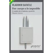 Imagen de Dar cuerpo a lo imposible (SIN COLECCION)