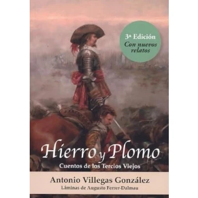 Imagen de Hierro y plomo. Cuentos de los Tercios Viejos