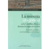 Imagen de Mineria Aragonesa En La Cordillera Iberica Durante Los Siglos Xvi Y Xv