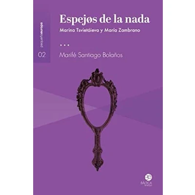 Imagen de Espejos de la nada: Marina Tsvietáieva y María Zambrano (SIN COLECCION)