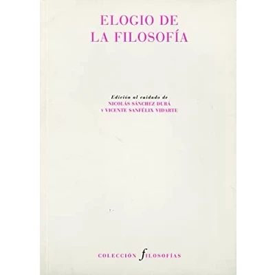 Imagen de Elogio de la filosofía: Ensayos en honor Mercedes Torrevejano: 17 (Filosofías)