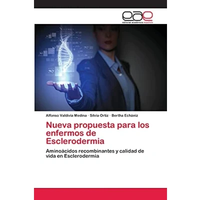 Imagen de Nueva propuesta para los enfermos de Esclerodermia: Aminoácidos recombinantes y calidad vida en Esclerodermia