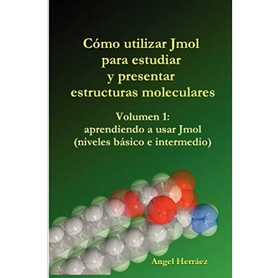 Imagen de Cmo Utilizar Jmol Para Estudiar y Presentar Estructuras Moleculares (Vol. 1)