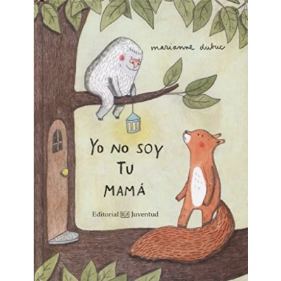 Imagen de Yo no soy tu mamá (Mis primeros cuentos)