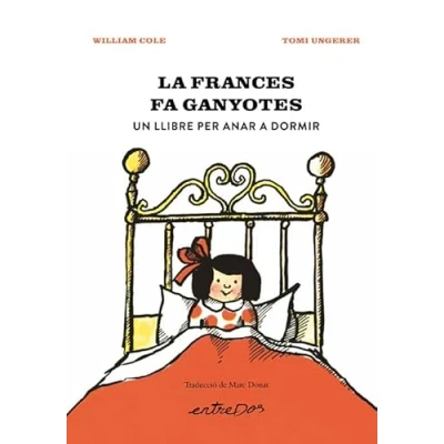 Imagen de La Frances Fa Ganyotes. Un Llibre Per Anar A Dormir