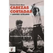 Imagen de Cabezas cortadas y cadáveres ultrajados