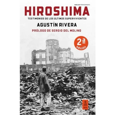 Imagen de Hiroshima (80 Aniversario Con Fotografías En Color) Agustín Rivera (autor)