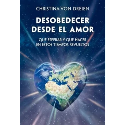 Imagen de Desobedecer desde el amor : Qué esperar y hacer en estos tiempos revueltos.: cómo actuar revueltos (SIN COLECCION)