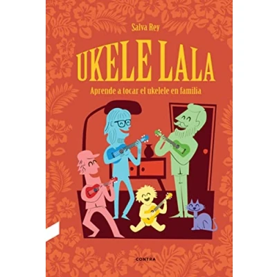 Imagen de Ukelelala: Aprende a tocar el ukelele en familia (CONTRA)