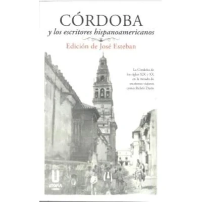 Imagen de Córdoba Y Los Escritores Hispanoamericanos
