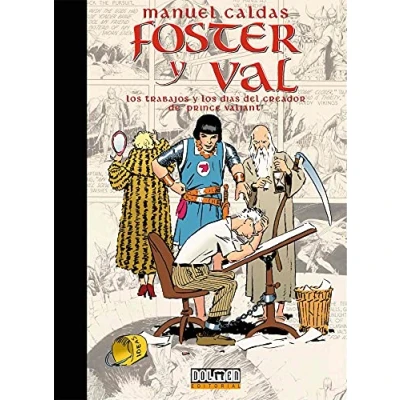 Imagen de Foster y Val: los trabajos días del creador de Prince Valiant