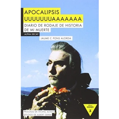 Imagen de Apocalipsis Uuuuuuuaaaaaaa: Diario de rodaje Historia mi muerte: 70 (HEROES MODERNOS)