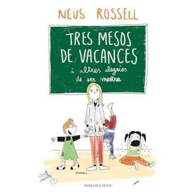 Imagen de Tres mesos de vacances: I altres alegries ser mestra (Divulgació)