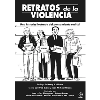 Imagen de Retratos de violencia: Una historia ilustrada del pensamiento radical: 5 (La Palabra Ilustrada)