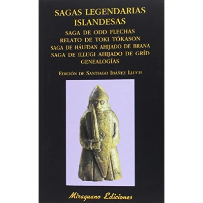 Imagen de Sagas legendarias islandesas. Saga de Odd Flechas. Relato Toki Tókason. Hálfdan ahijado Brana. Illugi Gríd. Genealogías (Libros los Malos Tiempos)