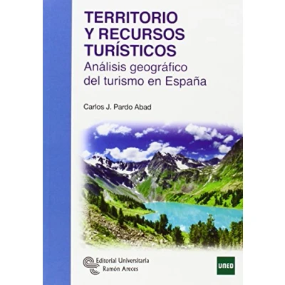 Imagen de Territorio y Recursos Turísticos: Análisis geográfico del turismo en España (Manuales)