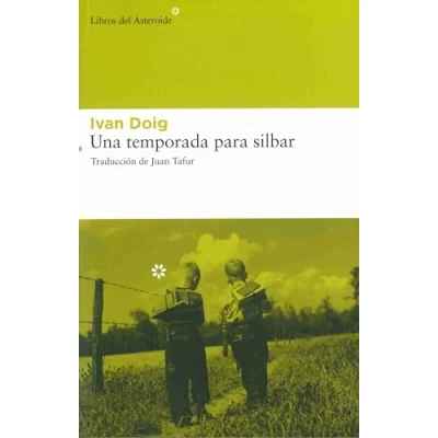 Imagen de Una Temporada Para Silbar 2ｦed: 82 (LIBROS DEL ASTEROIDE)