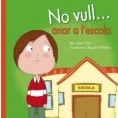 Imagen de No Vull Anar A L Escola