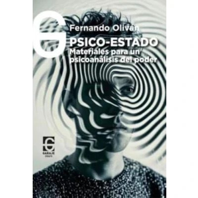 Imagen de El psico Estado: materiales para un psicoanjálisis del poder: 8 (ensayo)