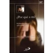Imagen de ¿por Que A Mi? El Lenguaje Sobre Sufrimiento